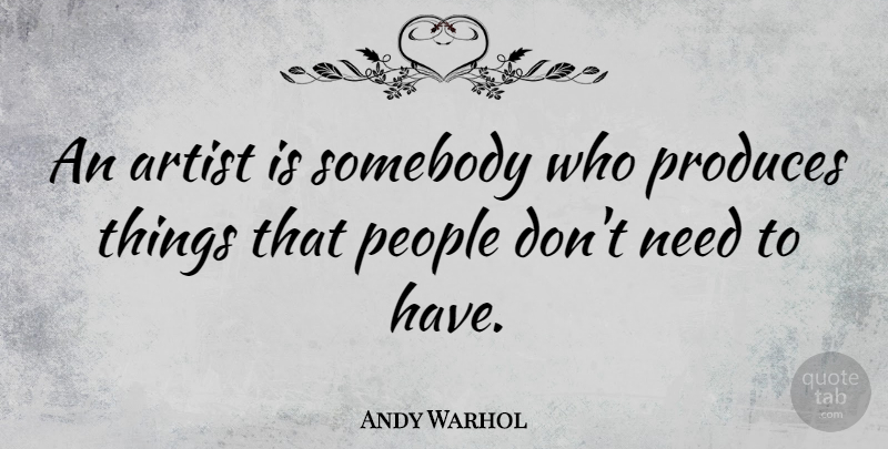Andy Warhol Quote About Art, War, People: An Artist Is Somebody Who...