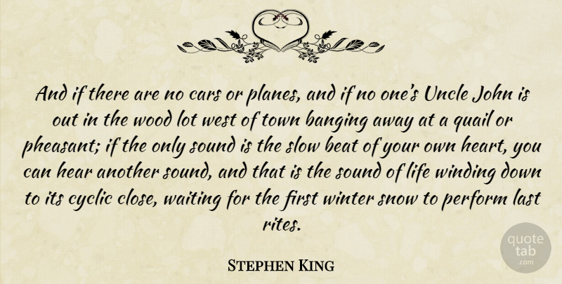 Stephen King Quote About Uncles, Heart, Autumn: And If There Are No...