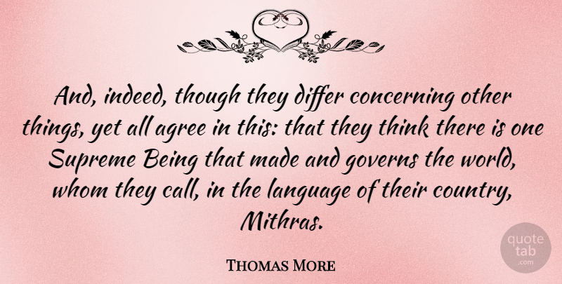 Thomas More Quote About Concerning, Differ, Governs, Supreme, Though: And Indeed Though They Differ...