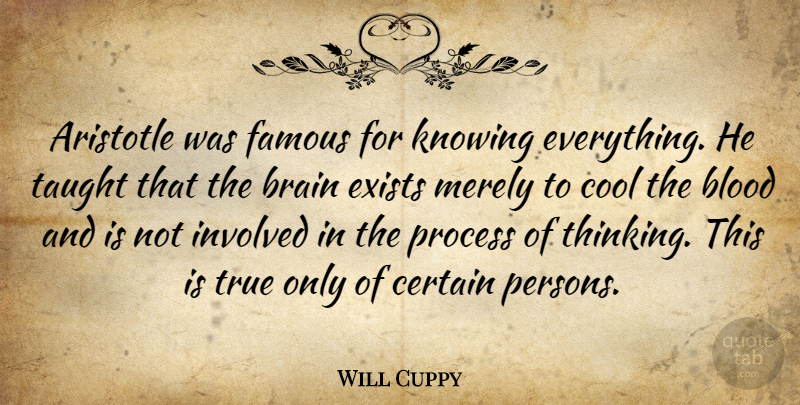 Will Cuppy Quote About American Writer, Aristotle, Blood, Brain, Certain: Aristotle Was Famous For Knowing...