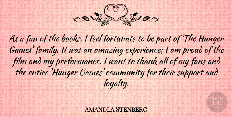 Amandla Stenberg Quote About Amazing, Community, Entire, Experience, Family: As A Fan Of The...