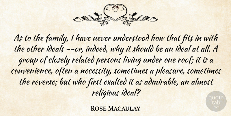 Rose Macaulay Quote About Religious, Groups, Firsts: As To The Family I...
