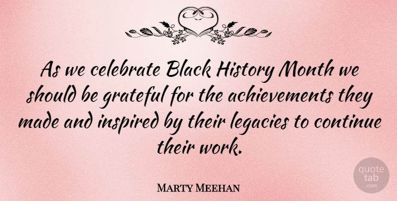 Marty Meehan Quote About Grateful, Hymns, Achievement: As We Celebrate Black History...