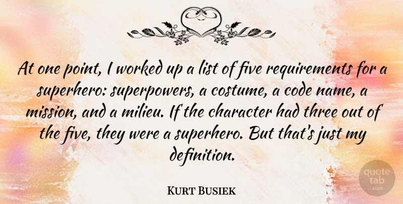 Kurt Busiek Quote About Character, Names, Superhero: At One Point I Worked...