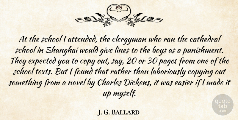 J. G. Ballard Quote About Boys, Cathedral, Charles, Clergyman, Copy: At The School I Attended...