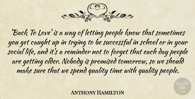 Anthony Hamilton Quote About School, Successful, Love Is: Back To Love Is A...
