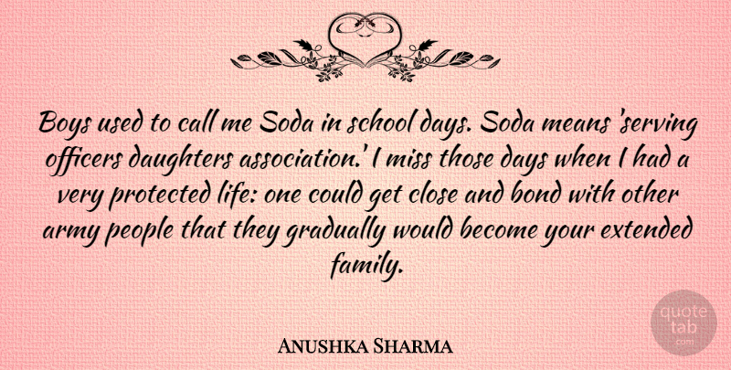 Anushka Sharma Quote About Bond, Boys, Call, Close, Daughters: Boys Used To Call Me...