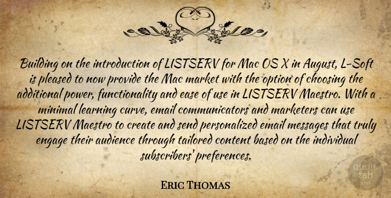 Eric Thomas Quote About Additional, Audience, Based, Building, Choosing: Building On The Introduction Of...