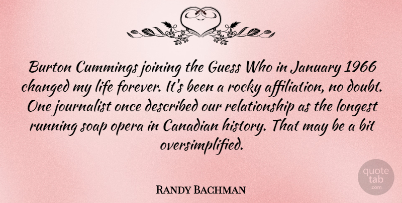 Randy Bachman Quote About Bit, Canadian, Changed, Guess, History: Burton Cummings Joining The Guess...