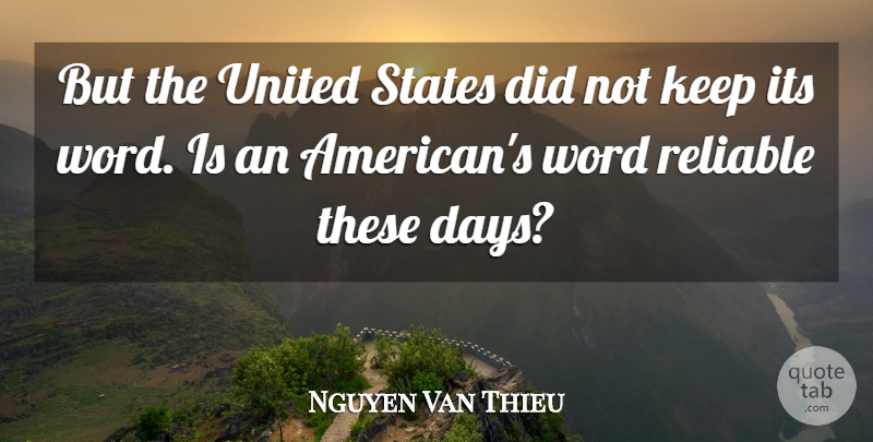 Nguyen Van Thieu Quote About States, United: But The United States Did...