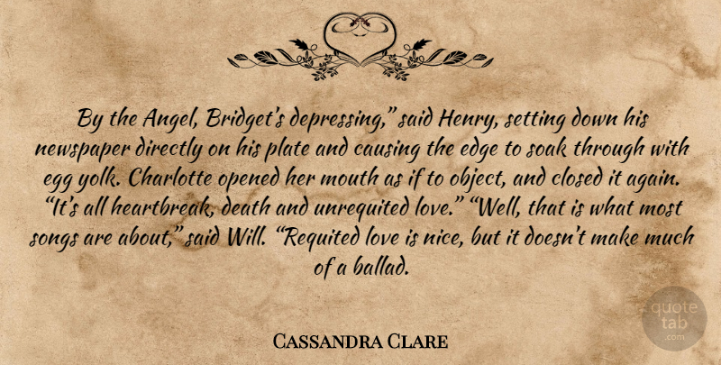 Cassandra Clare Quote About Song, Depressing, Nice: By The Angel Bridgets Depressing...