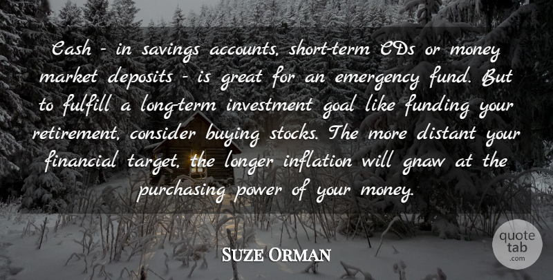 Suze Orman Quote About Retirement, Cds, Goal: Cash In Savings Accounts Short...