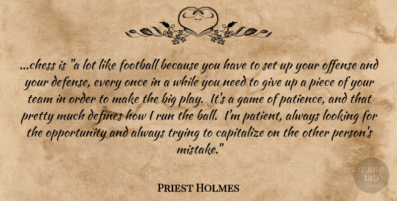 Priest Holmes Quote About Sports, Football, Running: Chess Is A Lot Like...