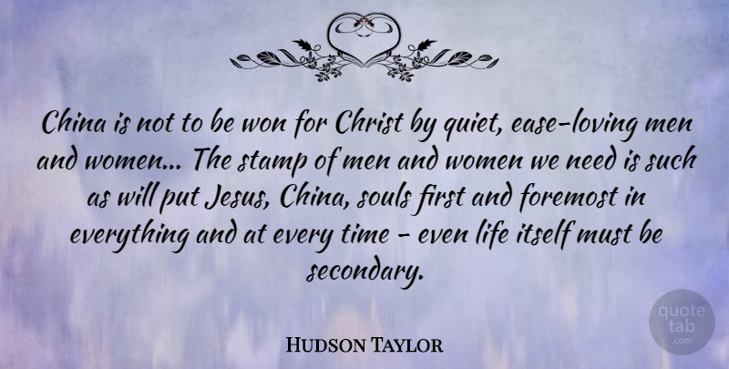 Hudson Taylor Quote About China, Christ, Foremost, Itself, Life: China Is Not To Be...