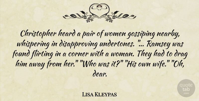 Lisa Kleypas Quote About Flirting, Wife, Whispering: Christopher Heard A Pair Of...