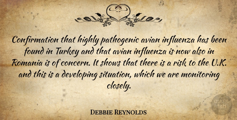 Debbie Reynolds Quote About Developing, Found, Highly, Risk, Romania: Confirmation That Highly Pathogenic Avian...