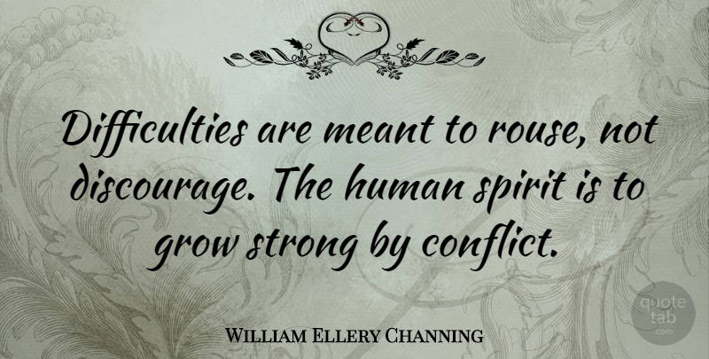 William Ellery Channing Quote About Inspirational, God, Stay Strong: Difficulties Are Meant To Rouse...