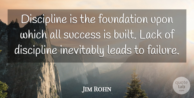 Jim Rohn Quote About Discipline, Coaching, Foundation: Discipline Is The Foundation Upon...