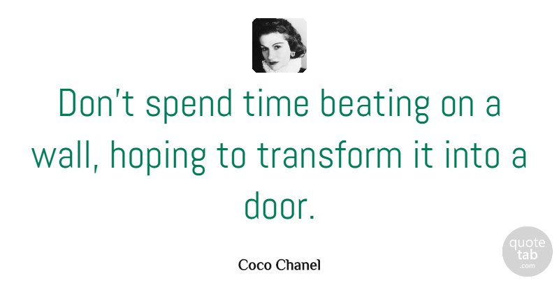 Coco Chanel Quote About Inspirational, Success, Hater: Dont Spend Time Beating On...