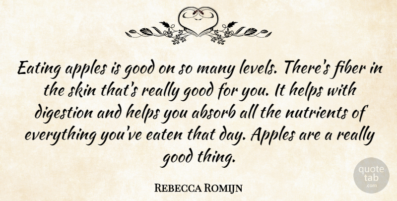 Rebecca Romijn Quote About Apples, Skins, Levels: Eating Apples Is Good On...