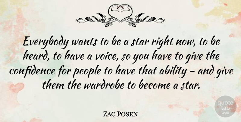 Zac Posen Quote About Stars, Voice, Giving: Everybody Wants To Be A...
