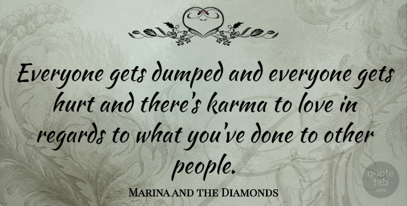 Marina and the Diamonds Quote About Karma, Hurt, People: Everyone Gets Dumped And Everyone...