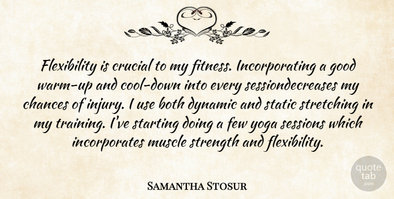 Samantha Stosur Quote About Yoga, Training, Use: Flexibility Is Crucial To My...