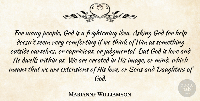 Marianne Williamson Quote About Daughter, Mean, Son: For Many People God Is...
