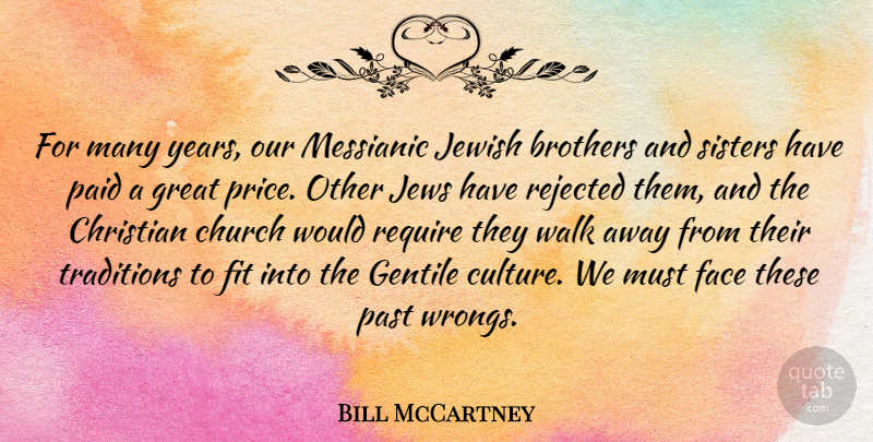 Bill McCartney Quote About Sister, Christian, Brother: For Many Years Our Messianic...