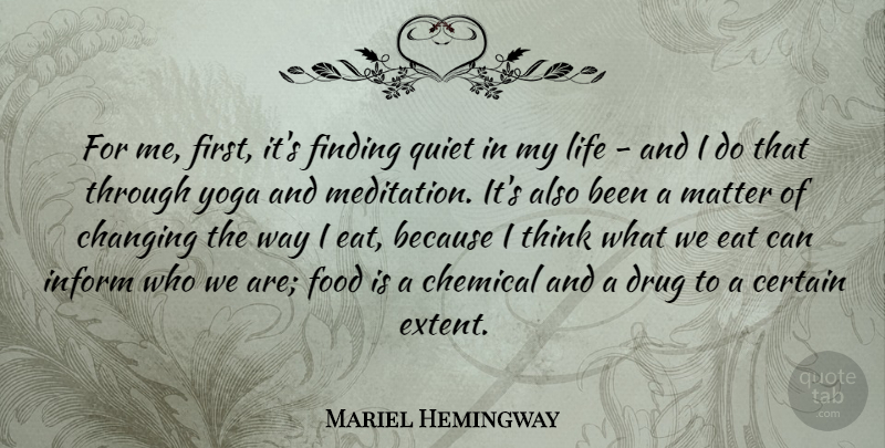 Mariel Hemingway Quote About Yoga, Thinking, Fda: For Me First Its Finding...