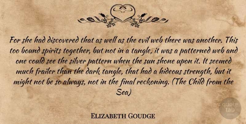Elizabeth Goudge Quote About Children, Dark, Sea: For She Had Discovered That...
