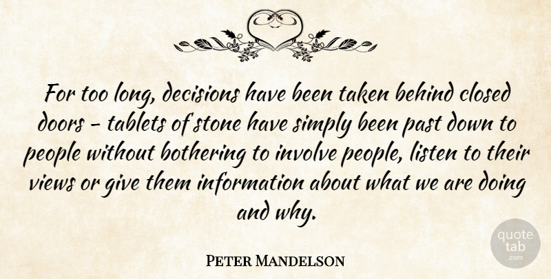 Peter Mandelson Quote About Taken, Past, Doors: For Too Long Decisions Have...