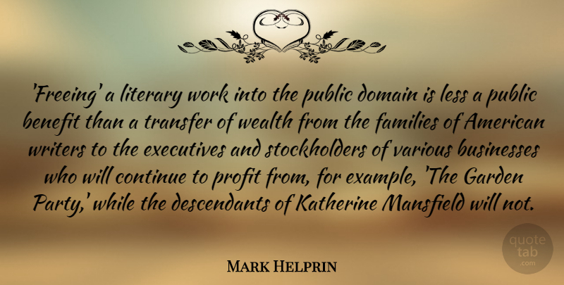 Mark Helprin Quote About Party, Garden, Example: Freeing A Literary Work Into...