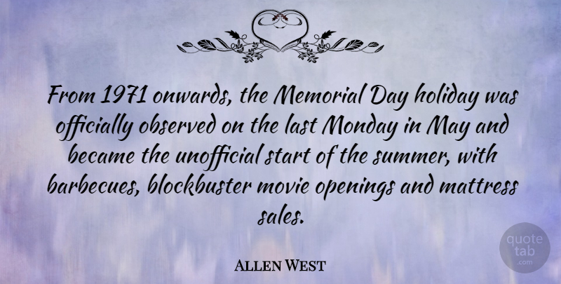 Allen West Quote About Summer, Memorial Day, Monday: From 1971 Onwards The Memorial...