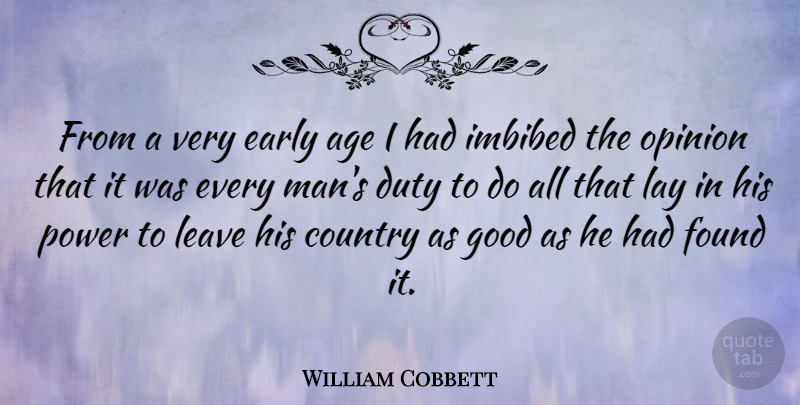 William Cobbett Quote About Country, Men, Age: From A Very Early Age...