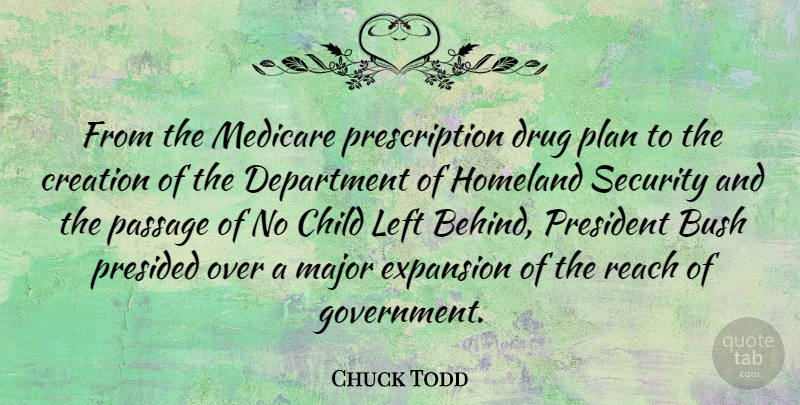 Chuck Todd Quote About Children, Government, Drug: From The Medicare Prescription Drug...