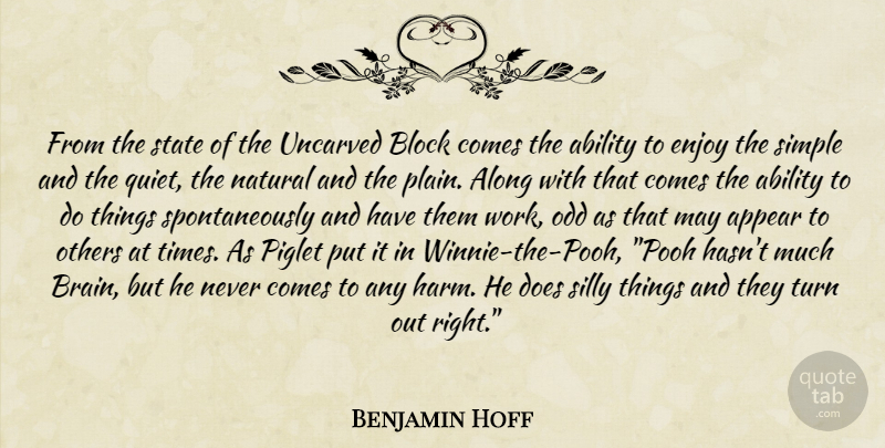 Benjamin Hoff Quote About Block, Silly, Simple: From The State Of The...