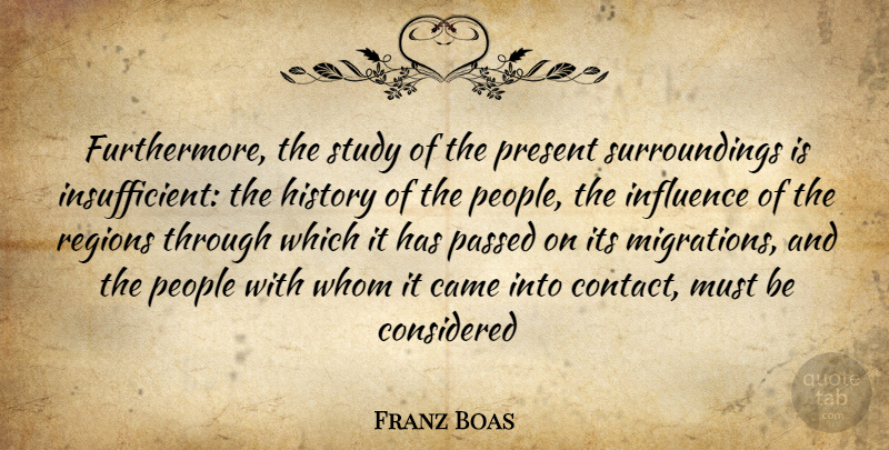 Franz Boas Quote About People, Migration, Study: Furthermore The Study Of The...
