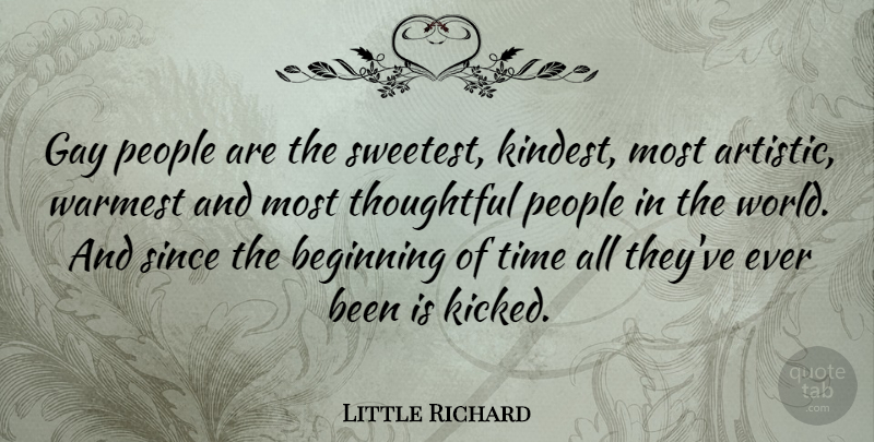Little Richard Quote About Gay, Thoughtful, People: Gay People Are The Sweetest...