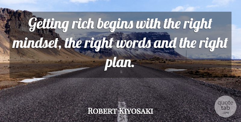 Robert Kiyosaki Quote About Inspiration, Rich Poor, Mindset: Getting Rich Begins With The...