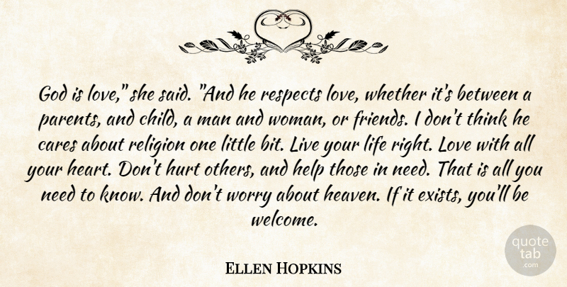 Ellen Hopkins Quote About Hurt, Children, Heart: God Is Love She Said...