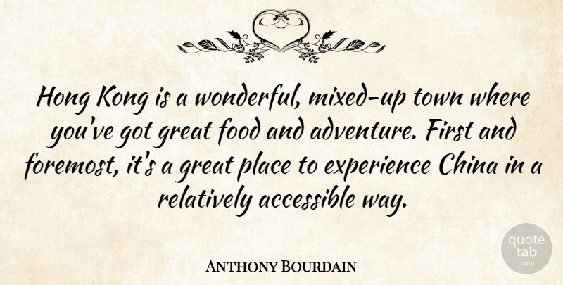 Anthony Bourdain Quote About Adventure, Way, Hong Kong: Hong Kong Is A Wonderful...