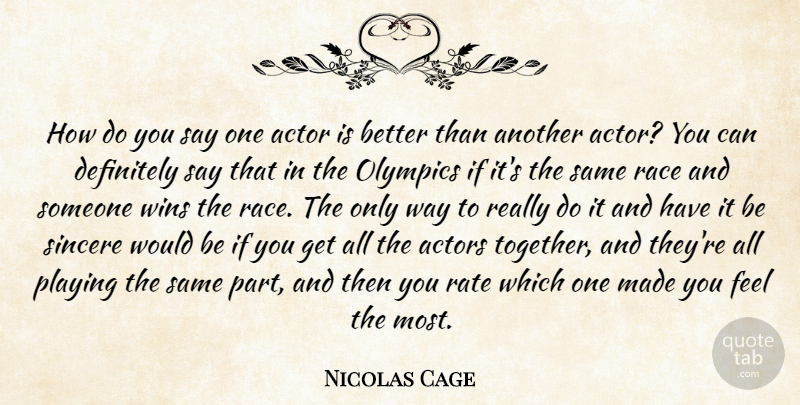 Nicolas Cage Quote About Winning, Race, Together: How Do You Say One...