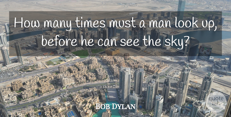 Bob Dylan Quote About Hate, Men, Sky: How Many Times Must A...