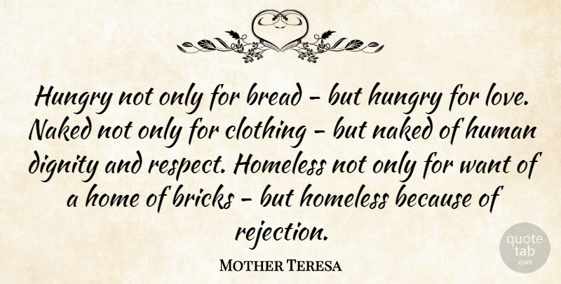 Mother Teresa Quote About Love, Kindness, Home: Hungry Not Only For Bread...