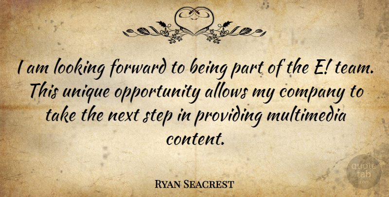 Ryan Seacrest Quote About Team, Unique, Opportunity: I Am Looking Forward To...