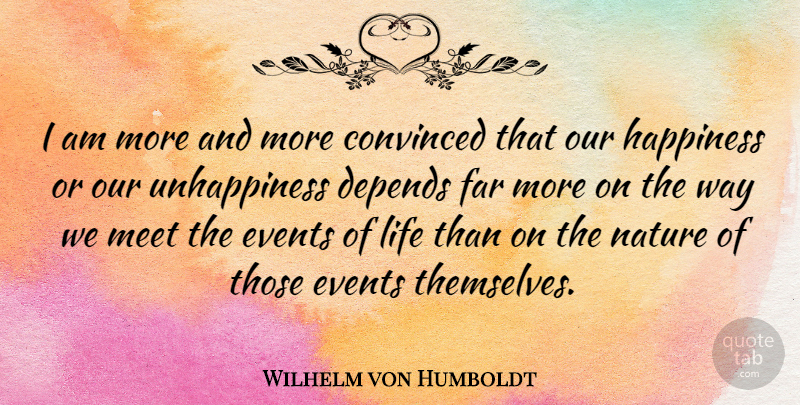 Wilhelm von Humboldt Quote About Life, Attitude, Way: I Am More And More...