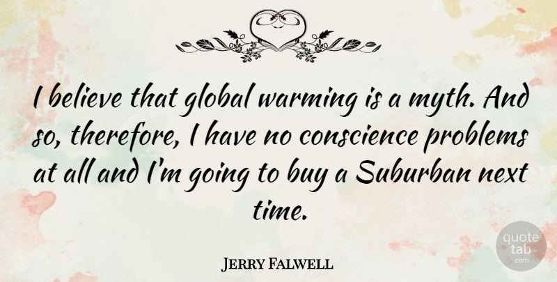 Jerry Falwell Quote About Believe, Next, Global Warming: I Believe That Global Warming...