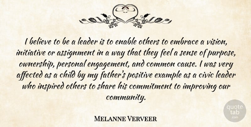 Melanne Verveer Quote About Affected, Assignment, Believe, Child, Civic: I Believe To Be A...