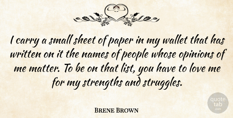 Brene Brown Quote About Struggle, Names, People: I Carry A Small Sheet...